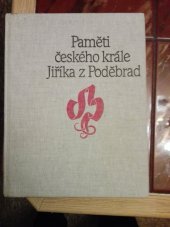 kniha Paměti českého krále Jiříka z Poděbrad, Nakladatelství Svoboda 1989