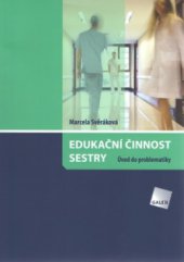 kniha Edukační činnost sestry úvod do problematiky, Galén 2012