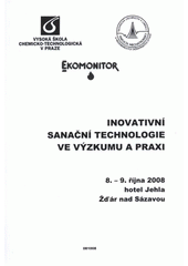 kniha Inovativní sanační technologie ve výzkumu a praxi 8.-9. října 2008, hotel Jehla, Žďár nad Sázavou, Vodní zdroje Ekomonitor 