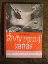 kniha Živly pracují za nás, Česká grafická Unie 1940