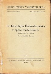 kniha Přehled dějin Československa v epoše feudalismu I. (do poloviny 14. století), SPN 1963