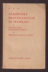 kniha Náboženské pronásledování ve Španělsku, Ladislav Kuncíř 1937