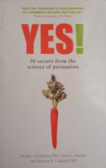 kniha Yes ! 50 secrets from the science of persuasion, Profile Books 2007