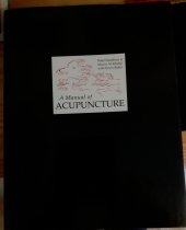 kniha A manual of Acupuncture, Journal of Chinese Medicine Publications 2006