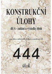 kniha Konstrukční úlohy - díl A - zadání a výsledky úloh pro žáky a učitele ZŠ, studenty a profesory SŠ , Sdružení podnikatelů HAV 2005