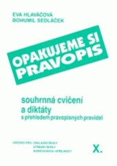 kniha Opakujeme si pravopis 10, - Souhrnná cvičení a diktáty s přehledem pravopisných pravidel - soubor pracovních listů s poučením a klíčem : určeno pro základní školy, střední školy a rodičovskou veřejnost., Blug 1993