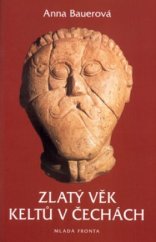 kniha Zlatý věk Keltů v Čechách, Mladá fronta 2004