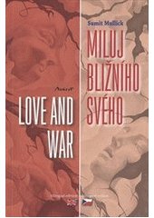 kniha Love and war = Miluj bližního svého, Machart 