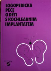 kniha Logopedická péče o děti s kochleárním implantátem, Septima 2005