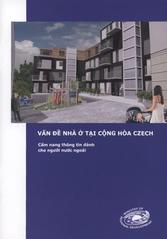 kniha Vấn đề nhà ớ tại cộng hòa Czech cẩm nang thông tin dành cho người nước ngoài, Ministry for Regional Development Czech Republic 2008