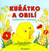 kniha Kuřátko a obilí, Librex 2004