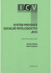 kniha Systém prevence sociálně patologických jevů studijní text pro distanční studium, Hanex 2006