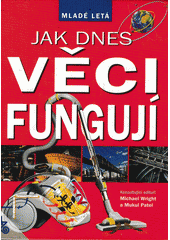 kniha Jak dnes věci fungují, Mladé letá 2001