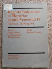 kniha Regesta Bohemiae et Moraviae aetatis Venceslai IV. Tomus 2, - Fontes archivi capituli ecclesiae Wissegradensis - [1378 dec.-1419 aug. 16.)., Academia 1968