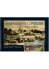 kniha Velká Losenice a Pořežín včera a dnes, Tváře 2021