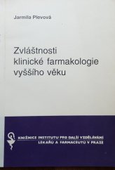 kniha Zvláštnosti klinické farmakologie vyššího věku Určeno pro lékaře všech klinických oborů, Institut pro další vzdělávání pracovníků ve zdravotnictví 1992