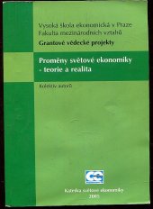 kniha Proměny světové ekonomiky - teorie a realita grantové vědecké projekty, Oeconomica 2005