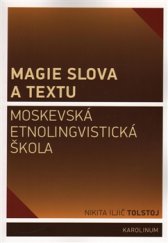 kniha Magie slova a textu - Moskevská etnolingvistická škola, Karolinum  2016