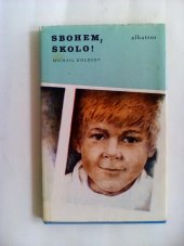 kniha Sbohem, školo pro čtenáře od 12 let, Albatros 1984