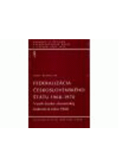 kniha Federalizácia československého štátu 1968-1970. Vznik česko-slovenskej federácie roku 1968, Doplněk 1996