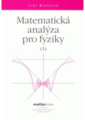 kniha Matematická analýza pro fyziky (I), Matfyzpress 2002