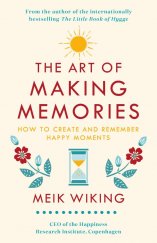 kniha The Art of Making Memories How to create and remember happy moments, Penguin Random House 2019