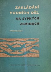 kniha Zakládání vodních děl na sypkých zeminách, Vydavateľstvo Slovenskej akadémie vied 1963