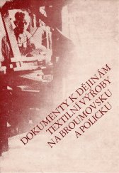 kniha Dokumenty k dějinám textilní výroby na Broumovsku a Policku, Veba 1984