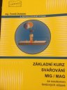 kniha Učebnice pro základní kurz svařování tavící se elektrodou MIG/MAG se souborem testových otázek, Zeross 2016