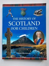 kniha The History of Scotland for Children , Lomond  Books Ltd. 2004