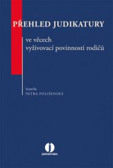 kniha Přehled judikatury ve věcech vyživovací povinnosti rodičů, Wolters Kluwer 2013