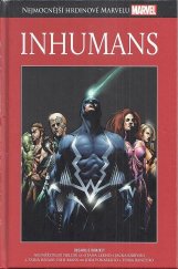 kniha Nejmocnější hrdinové Marvelu 30. - Inhumans, Hachette 2017