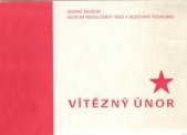 kniha Vítězný únor 1948 Ostravsko mezi květnem 1945 a únorem 1948 ; Vítězství československých pracujících nad reakcí v únoru 1948, Slezské muzeum 1973