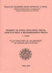 kniha Prameny ke studiu ústavního práva, lidských práv a mezinárodního práva, Policejní akademie České republiky v Praze 2010