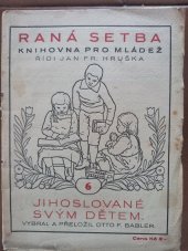 kniha Jihoslované svým dětem, Československá akciová tiskárna 1924