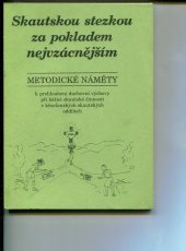 kniha Skautskou stezkou za pokladem nejvzácnějším Metodické náměty, TDC Junáka 1997