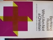 kniha Why I Am Not a Christian And other essays on religion and related subjects, Simon & Schuster 1957