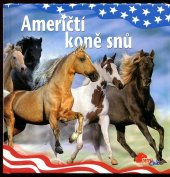 kniha Američtí koně snů, Stabenfeldt 2008