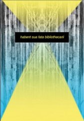 kniha Habent sua fata bibliothecarii, Západočeské muzeum v Plzni 2019