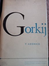 kniha Sebrané spisy Maxima Gorkého sv.5  V Americe, Státní nakladatelství krásné literatury, hudby a umění 1953