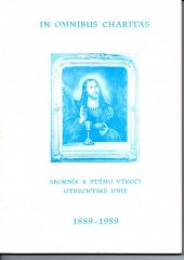 kniha In omnibus charitas Sborník k stému výročí Utrechtské unie, Synodní rada Starokatolické církve v Československu 1989