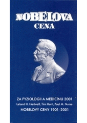 kniha Nobelova cena za fyziologii a medicínu 2001 Nobelovy ceny 1901-2001, Psychiatrické centrum 2004