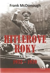 kniha Hitlerove roky I. - Triumf (1933 - 1939), Citadella 2022