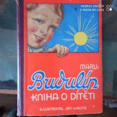 kniha Budulín Kniha o dítěti, Pražská akciová tiskárna 1937