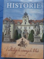 kniha Historie a současnost valtických vinných trhů, Společnost Valtické vinné trhy 2001