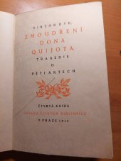 kniha Zmoudření Dona Quijota tragedie o 5 aktech, Spolek čes. bibliofilů 1913