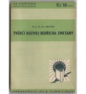 kniha Tvůrčí rozvoj Bedřicha Smetany. [Díl] 1, - Preludium k životnímu dílu, Jos. R. Vilímek 1924