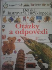 kniha Dětská ilustrovaná encyklopedie. Otázky a odpovědi, Slovart 1995