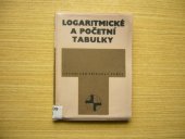 kniha Logaritmické a početní tabulky Příručka pro praxi a pomůcka ke studiu, Práce 1969