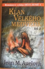 kniha Děti země 1. - Klan velkého medvěda - část 2., Knižní klub 2001